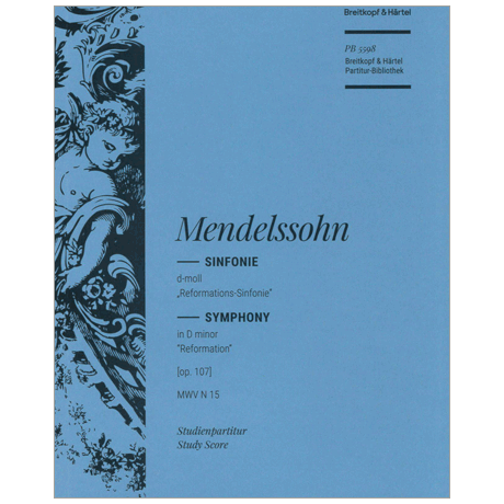 Mendelssohn-Bartholdy, F.: Sinfonie Nr. 5 d-moll Op. 107 MWV N 15 (Reformations-Sinfonie) 