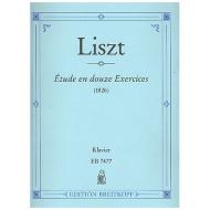 Liszt, F.: Etude en douze Exercices 