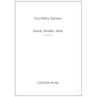 Salonen, E-P.: Knock, Breathe, Shine 