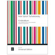 Tschaikowski, P. I.: 12 Stücke aus »Kinderalbum« 