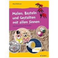 Wellmann, M.: Malen, Basteln und Gestalten mit allen Sinnen 