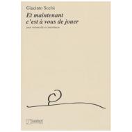 Scelsi, G.: Et maintenant, c'est à vous de jouer 