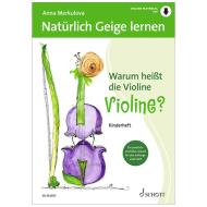Natürlich Geige lernen: Warum heißt die Violine Violine? (Kinderheft) 