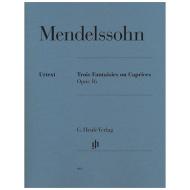 Mendelssohn Bartholdy, F.: Trois Fantaisies ou Caprices Op. 16 