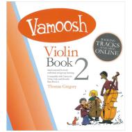 Gregory, T.: Vamoosh Violin Book 2 (+Online Audio) 