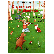 Thun, P.: Die schlaue Violinschule für Kinder Band 1 