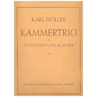 Höller, K.: Kammertrio Op. 6 