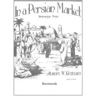 Ketelbey, A.: In a Persian Market 
