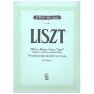 Liszt, F.: Weinen, Klagen, Sorgen, Zagen 