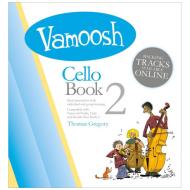 Gregory, T.: Vamoosh Cello Book 2 (+Online Audio) 