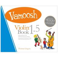 Gregory, Th.: Vamoosh Violin Book 1.5  (+Online Audio) 