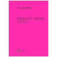 Schäfer, S.: Straight Ahead 