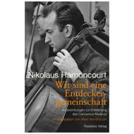 Harnoncourt, N.+A.: Wir sind eine Entdeckergemeinschaft 