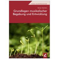 Gembris, H.: Grundlagen musikalischer Begabung und Entwicklung 