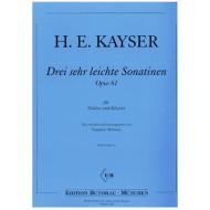 Kayser, H.E.: Drei sehr leichte Sonatinen Op. 61 
