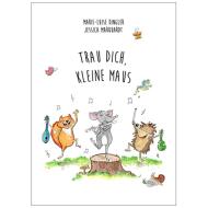 Dingler, M.-L.: Trau dich, kleine Maus 