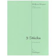 Wagner, W.: 3 Stücke (2018) 