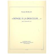 Burgan, P.: »Songe à la douceur...« 