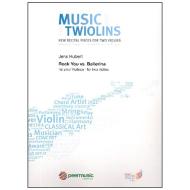 Hubert, J.: Rock You vs. Ballerina – Music for the Twiolins 