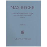 Reger, M.: Variationen und Fuge über ein Thema von J. S. Bach Op. 81 